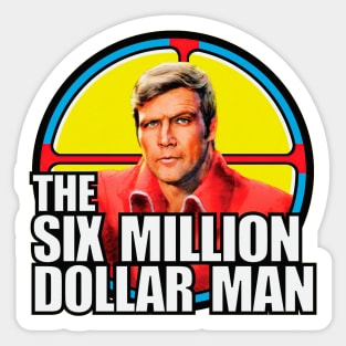 The six millon dollar man Sticker